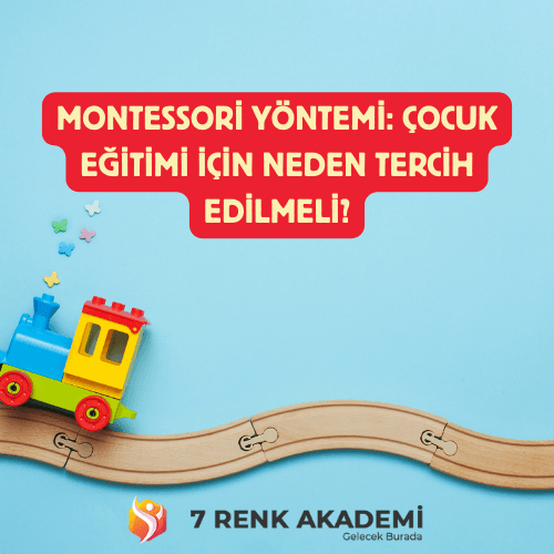 Montessori Yöntemi Çocuk Eğitimi İçin Neden Tercih Edilmeli?